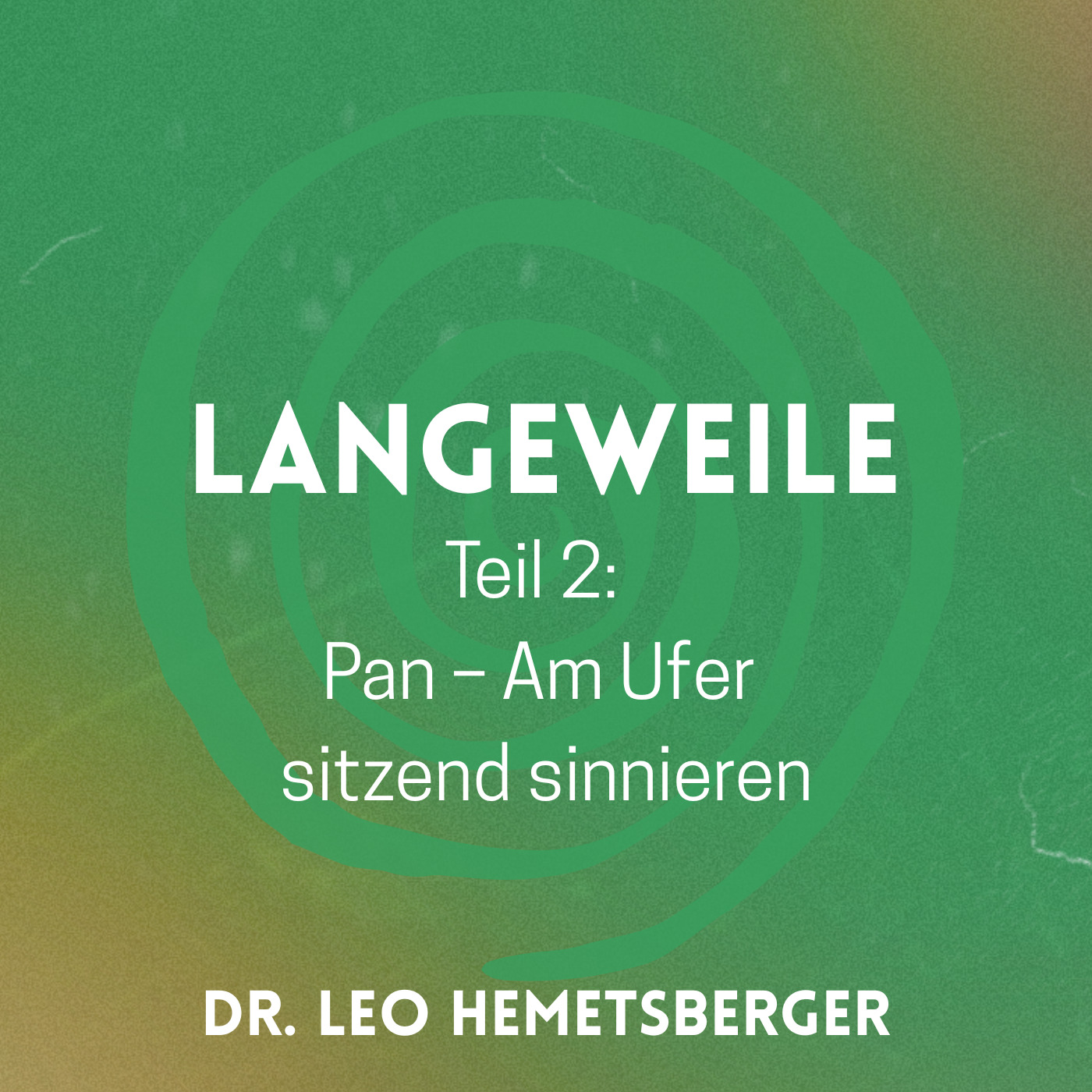 2. Mehr Langeweile - Pan, am Ufer sitzend, sinniert episode artwork