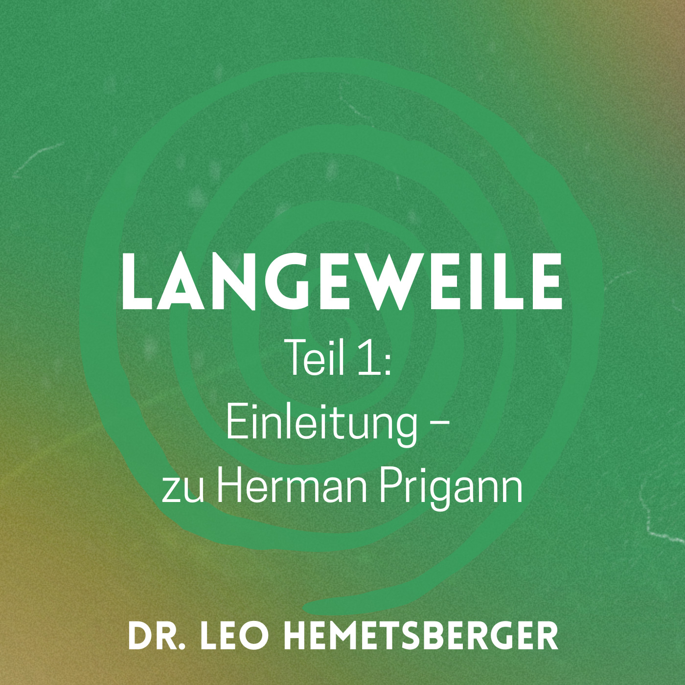 1. Mehr Langeweile - Einleitung, Herman Prigann episode artwork