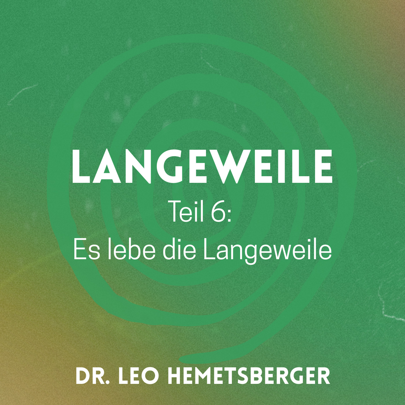 6. Mehr Langeweile - Es lebe die Lange Weile episode artwork