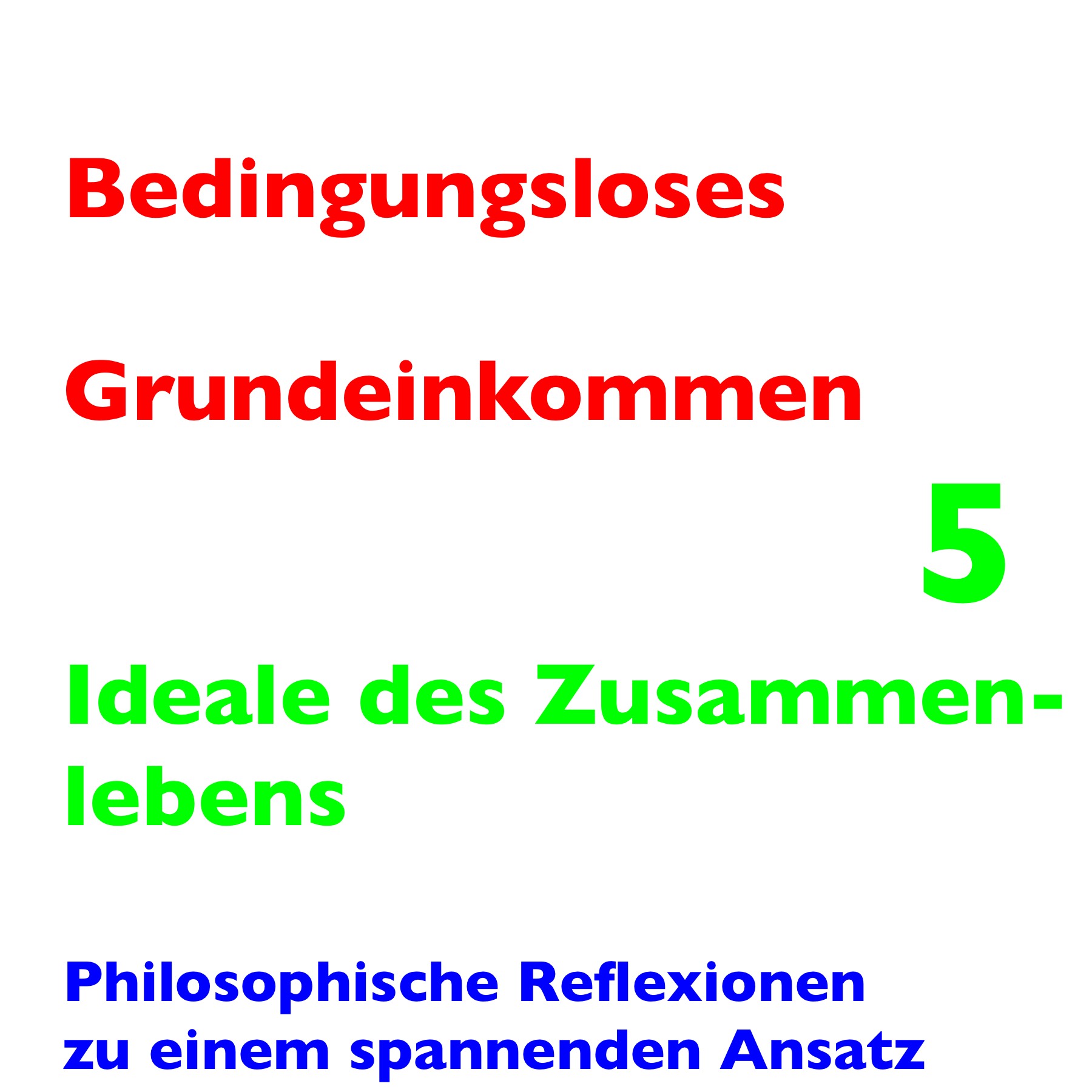 Zum Bedingungslosen Grundeinkommen 5 episode artwork