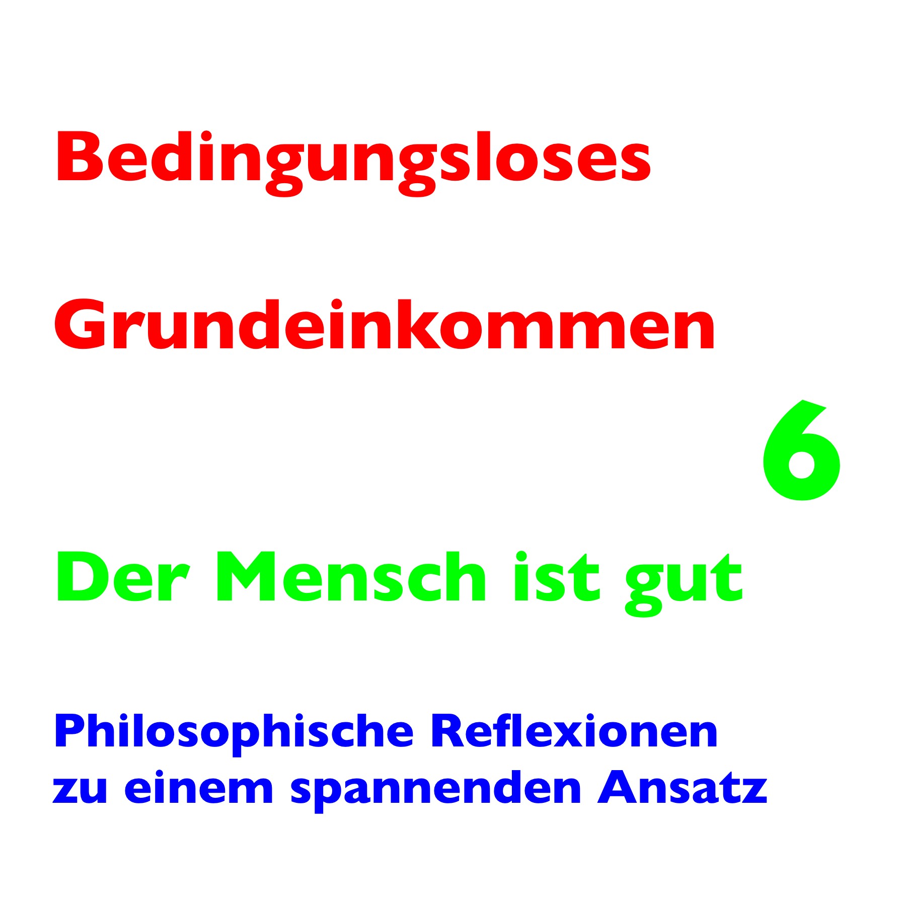 Zum Bedingungslosen Grundeinkommen 6 episode artwork