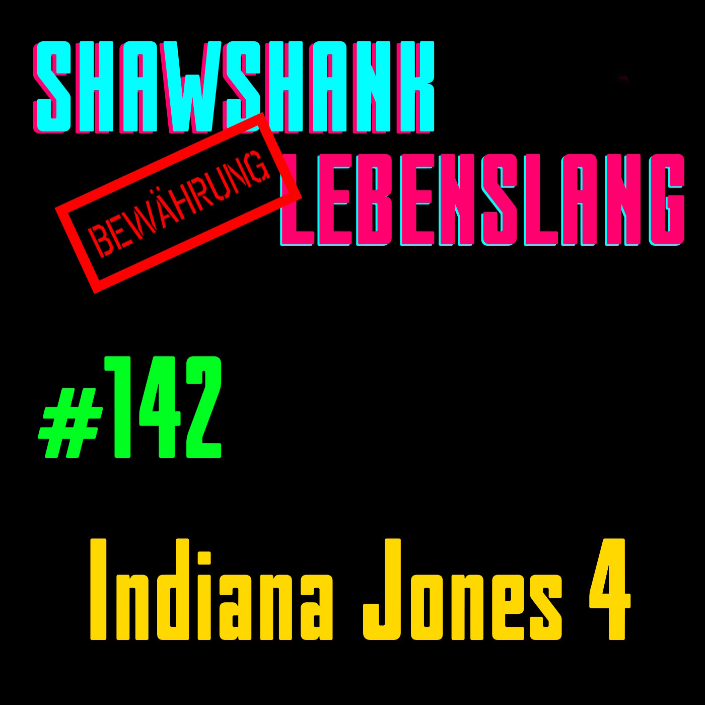 Folge 142 - Indiana Jones 4 episode artwork