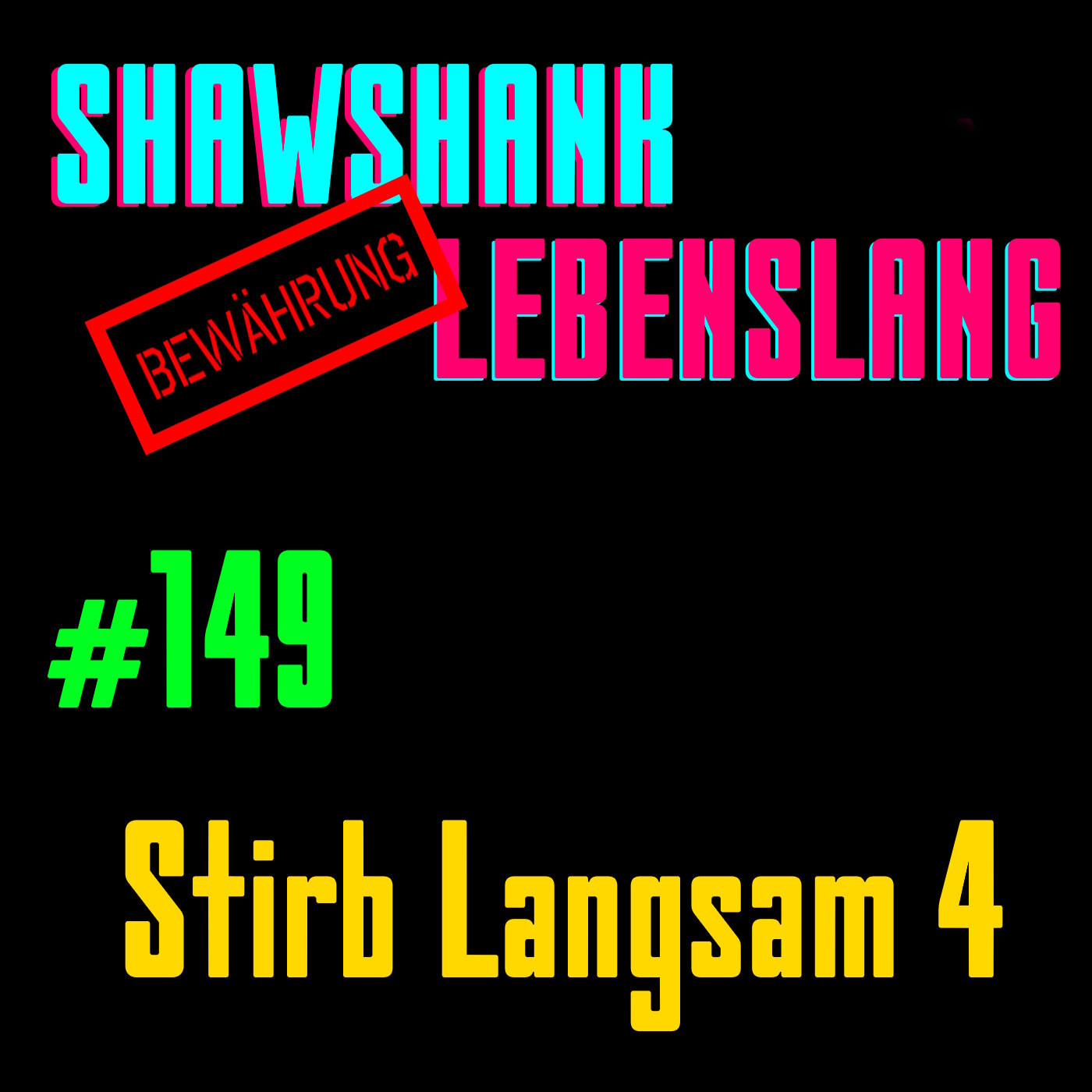 Folge 149 - Stirb Langsam 4 episode artwork