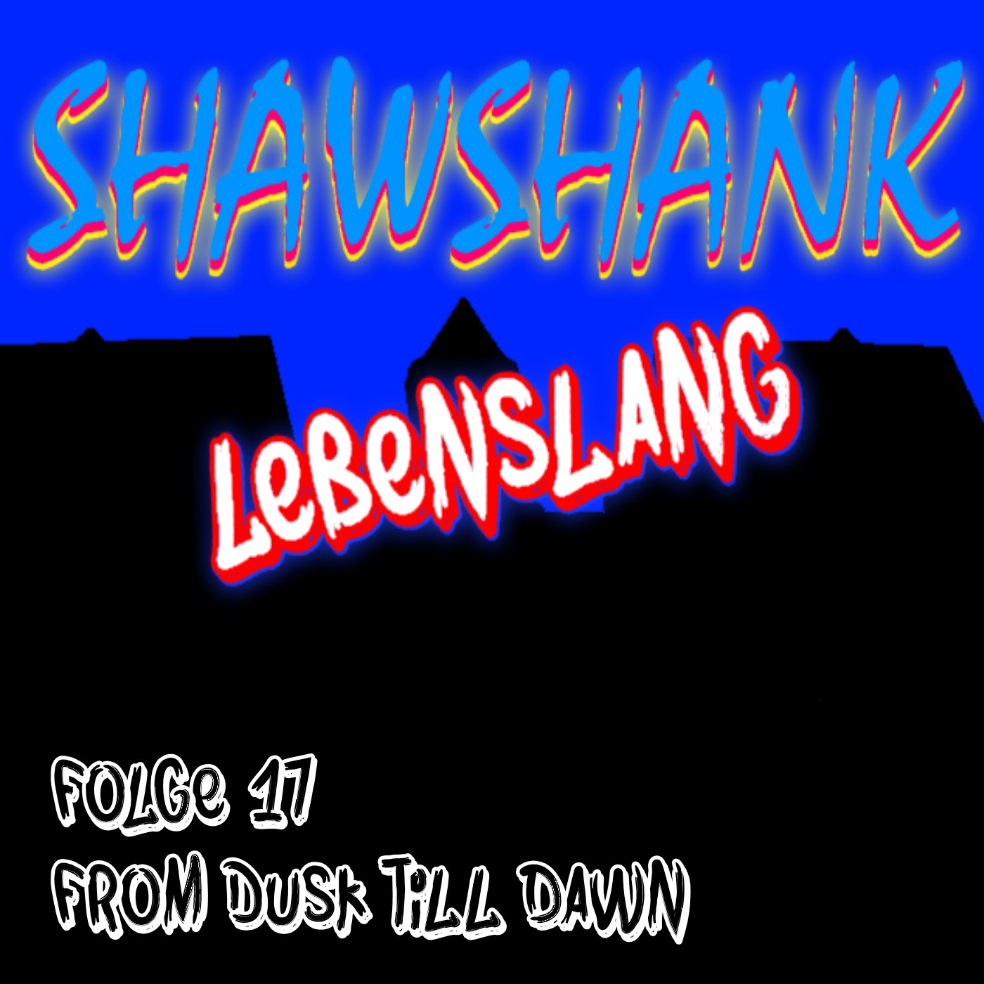 Folge 17 - From Dusk Till Dawn episode artwork
