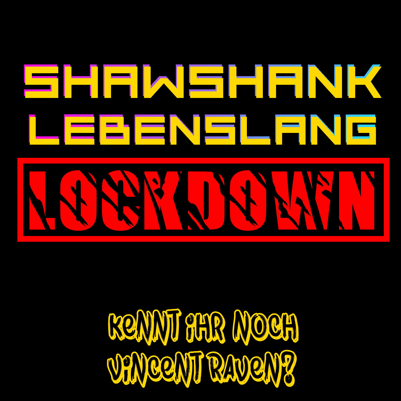 Shawshank Lebenslang Lockdown Nr.2 episode artwork