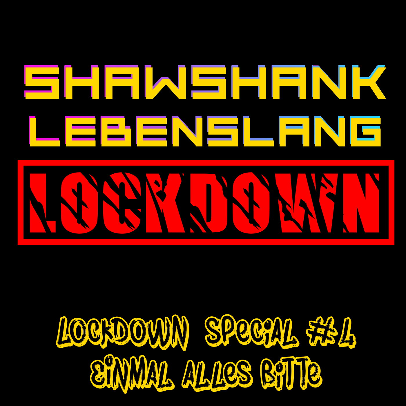 Shawshank Lebenslang Lockdown Nr.4 episode artwork