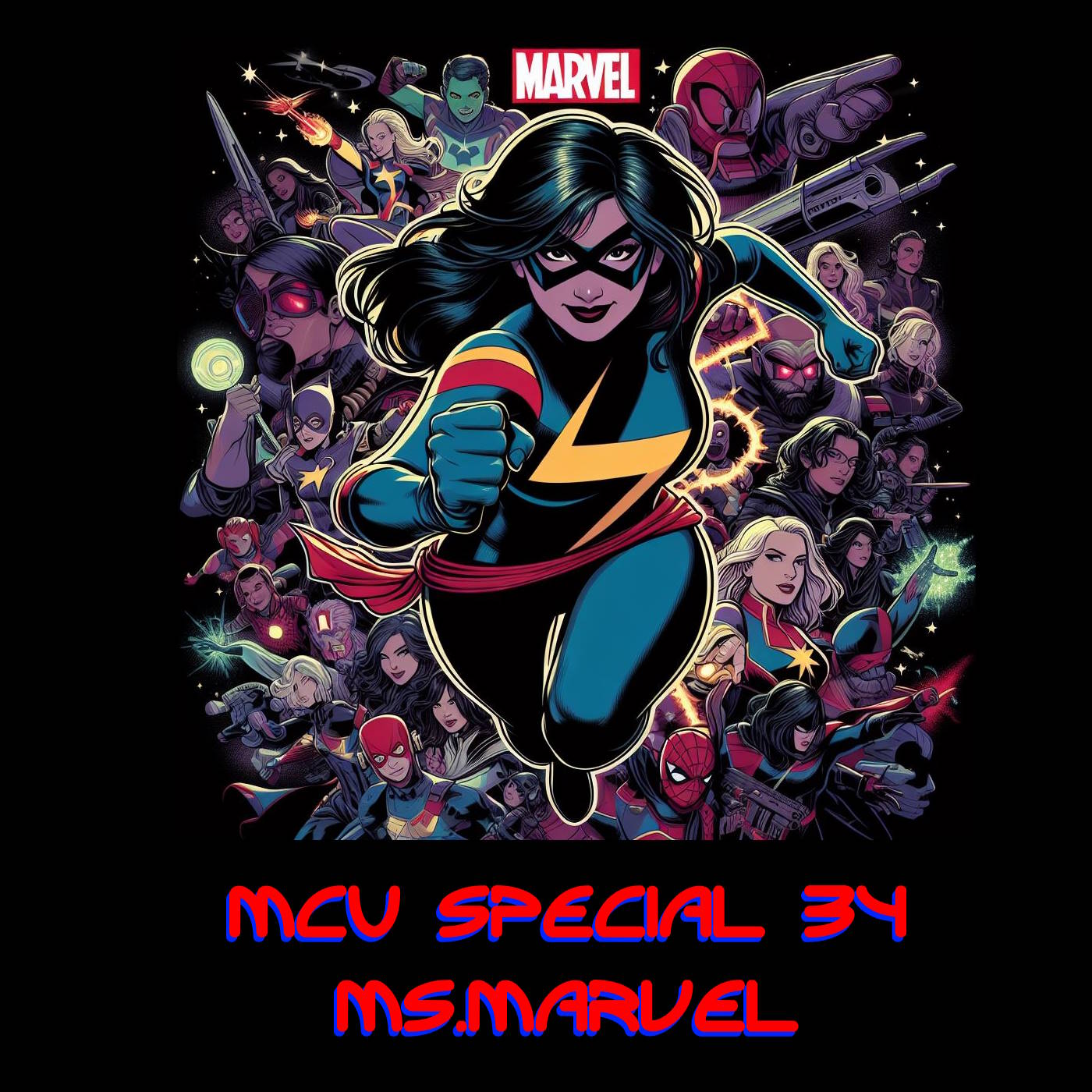 MCU Special #34 - Ms Marvel episode artwork