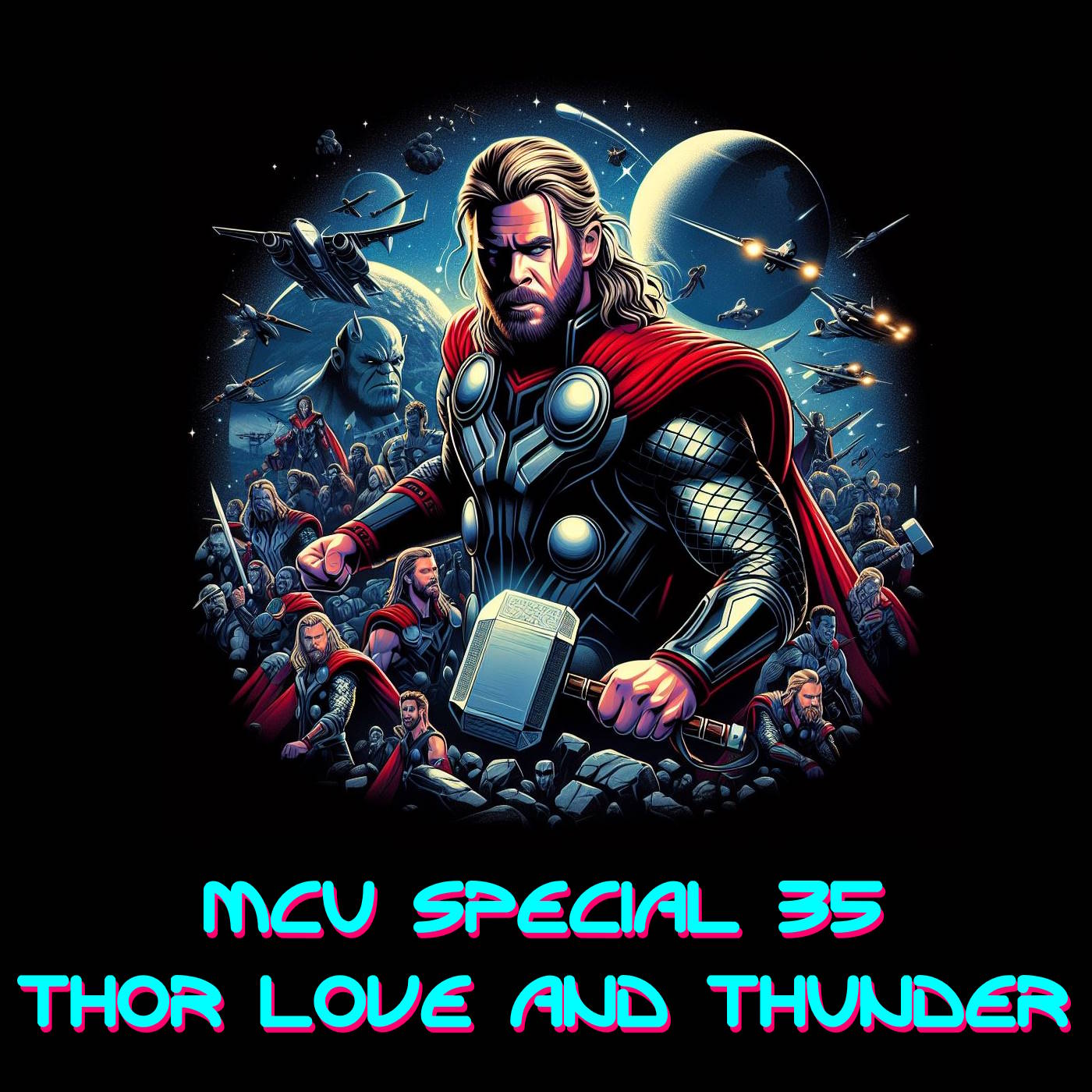MCU Special #35 - Thor 4 episode artwork