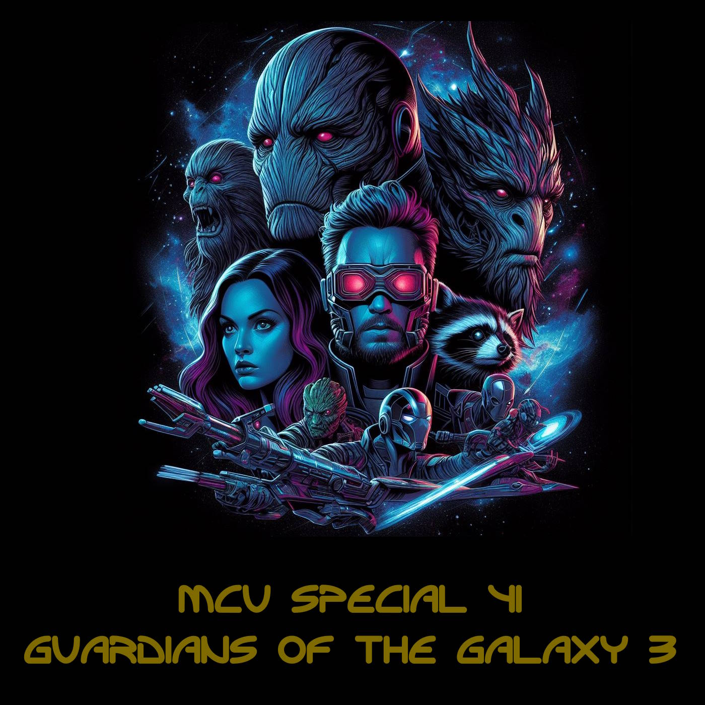 MCU Special #41 - Guardians of the Galaxy 3 episode artwork