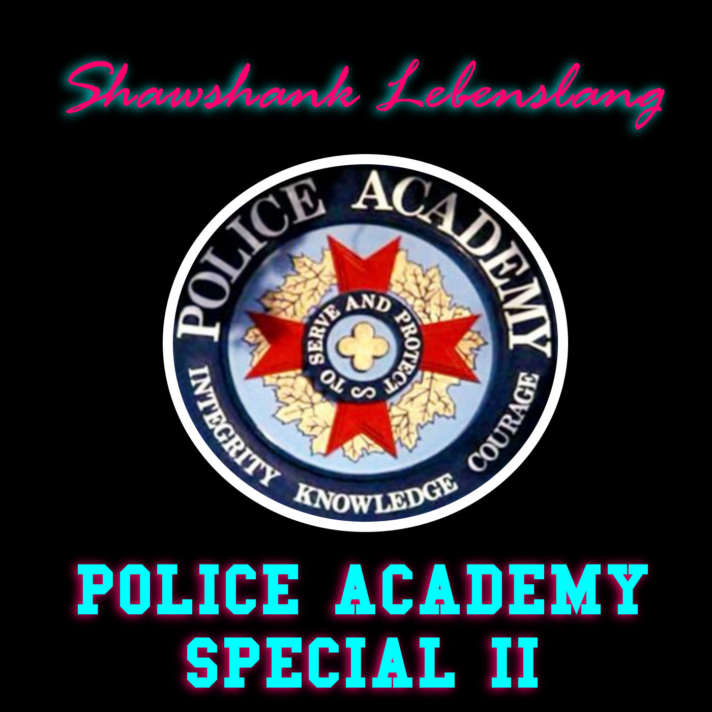 Shawshank Lebenslang Police Academy Special 2 episode artwork