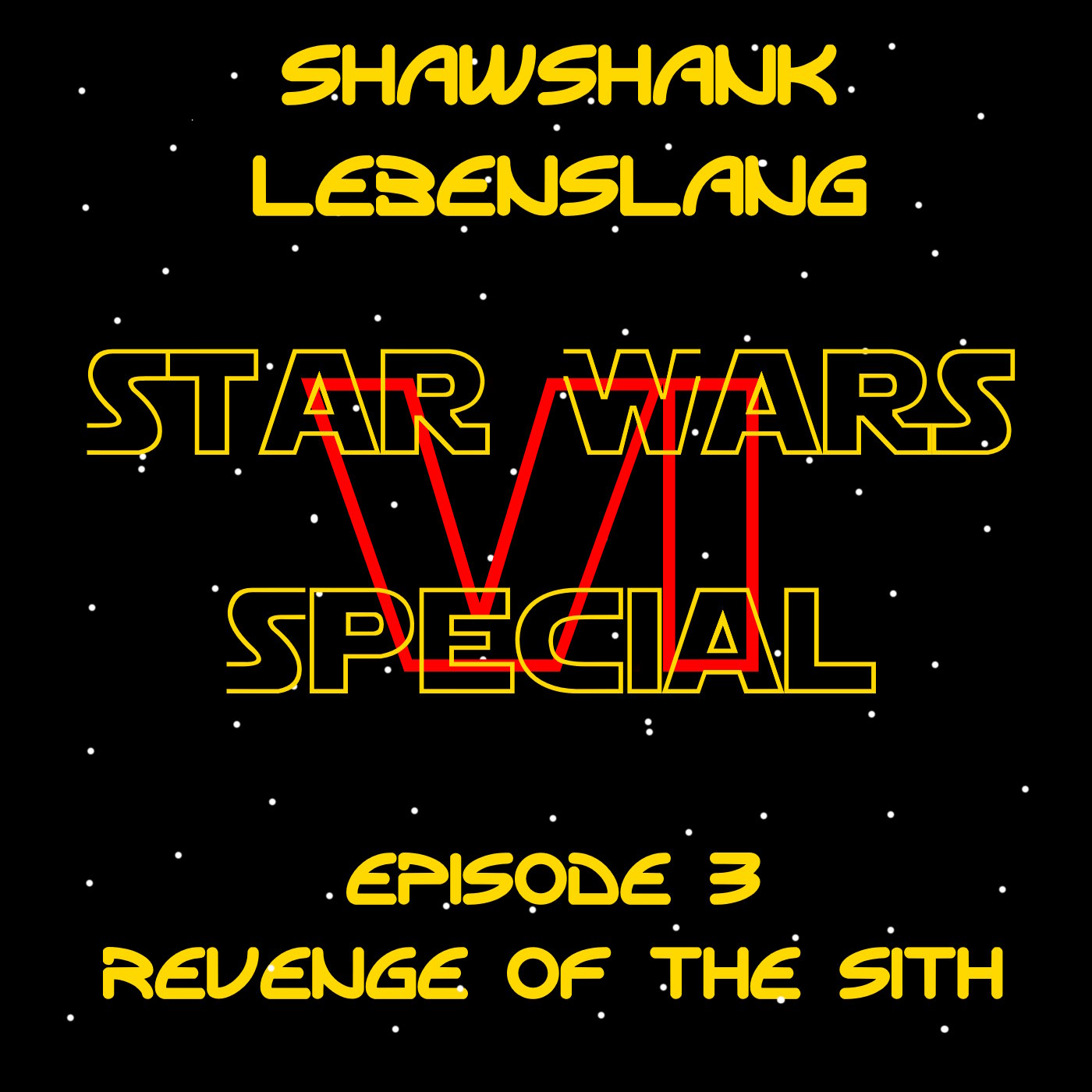Shawshank Lebenlang Star Wars Special 06 - Star Wars Episode 3 episode artwork