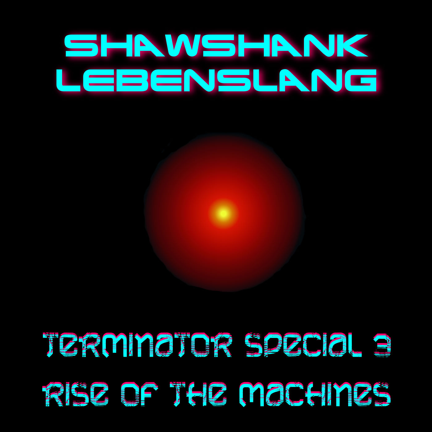 Shawshank Lebenslang Skynet Special 3 - Terminator 3 episode artwork