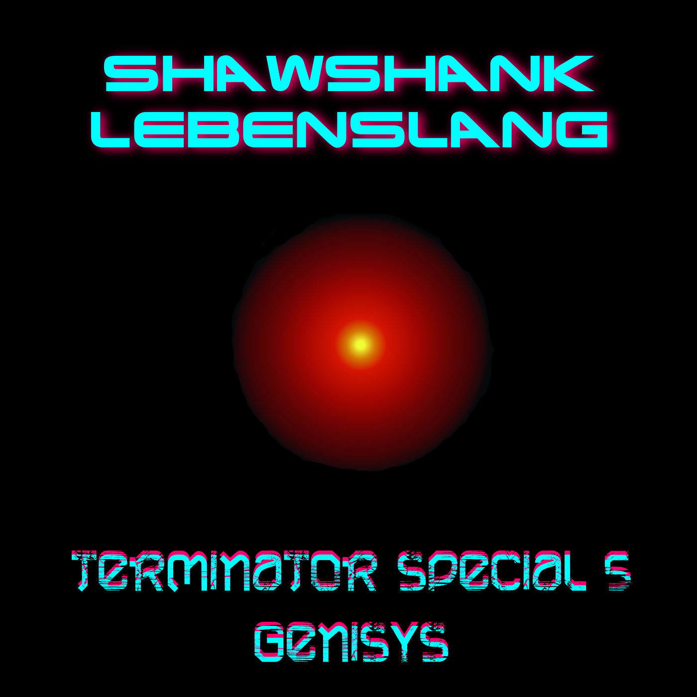 Shawshank Lebenslang Skynet Special 5 - Terminator Genisys episode artwork
