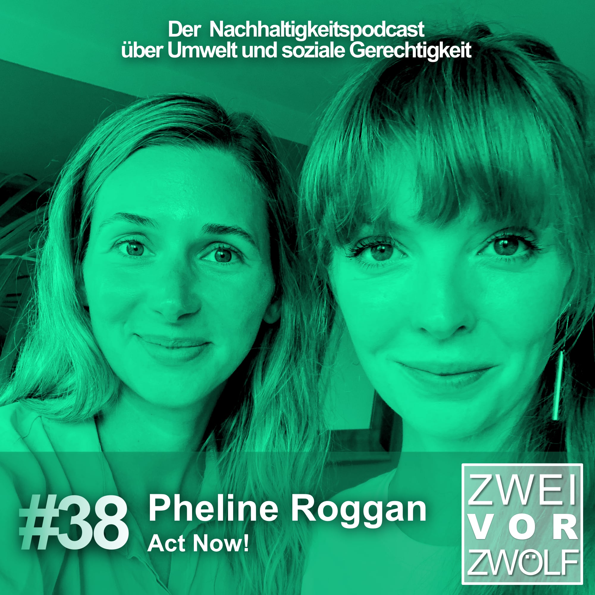 #38 Pheline Roggan – Act now! episode artwork