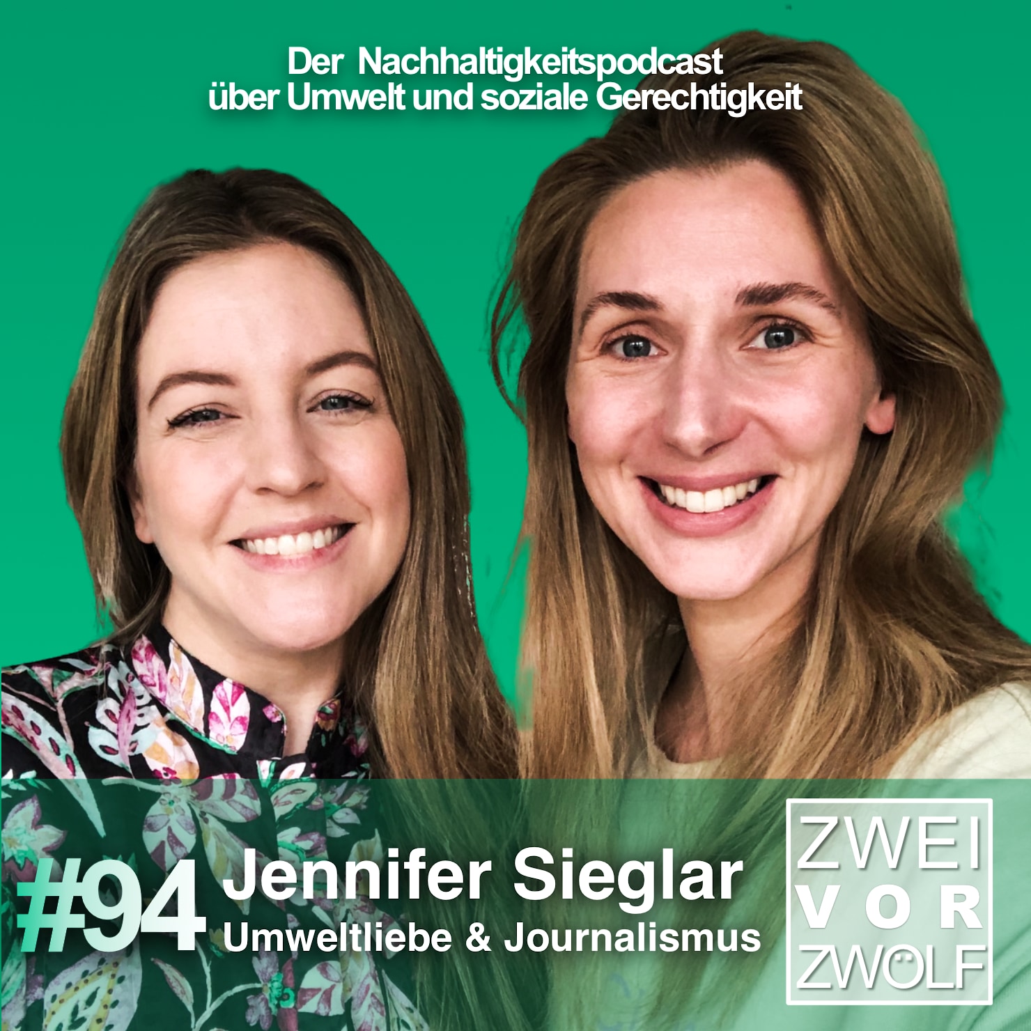 #94 Jennifer Sieglar – Umweltliebe & Journalismus episode artwork