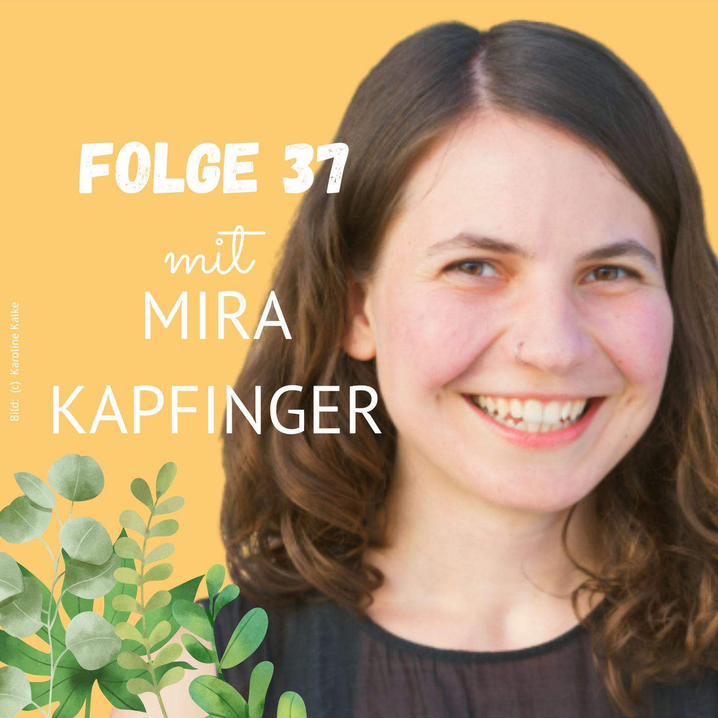 Folge 37: Mira Kapfinger über einen Systemwandel, zivilen Ungehorsam und Verantwortungsübernahme in der Klimakrise episode artwork