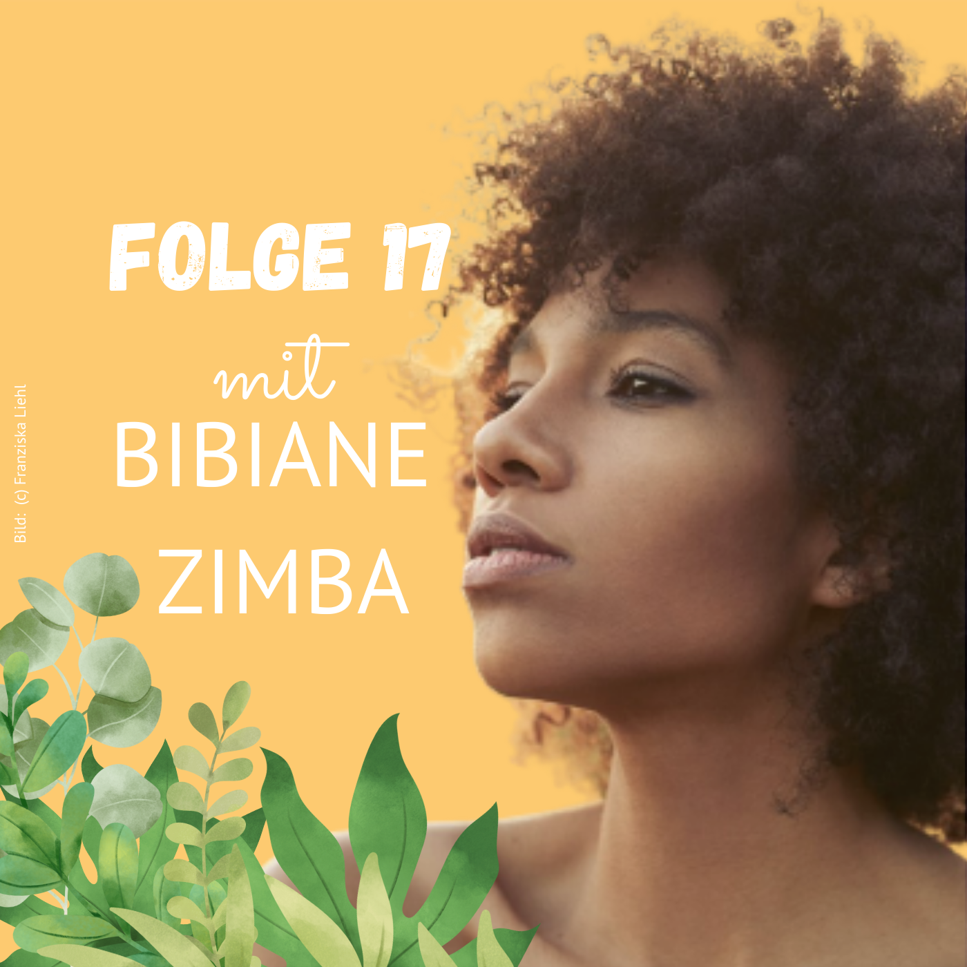 Folge 17: Bibiane Zimba über Musik, Verletzlichkeit, (Anti-)Rassismus und die ambivalente Liebe zu Wien