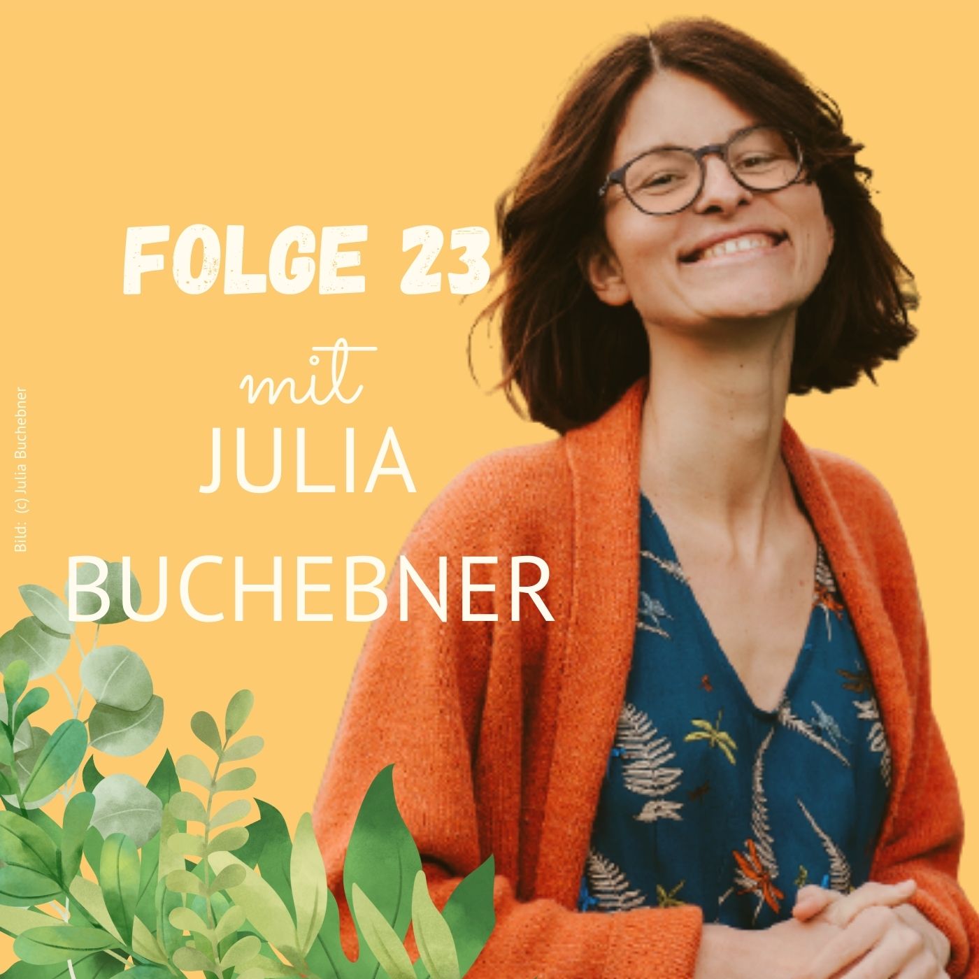 Folge 23: Julia Buchebner über innere Nachhaltigkeit, Interbeing und Transformation episode artwork