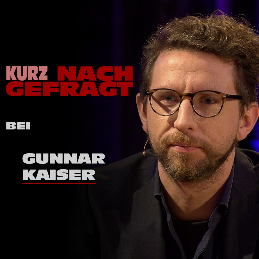 Kurz Nachgefragt bei Gunnar Kaiser