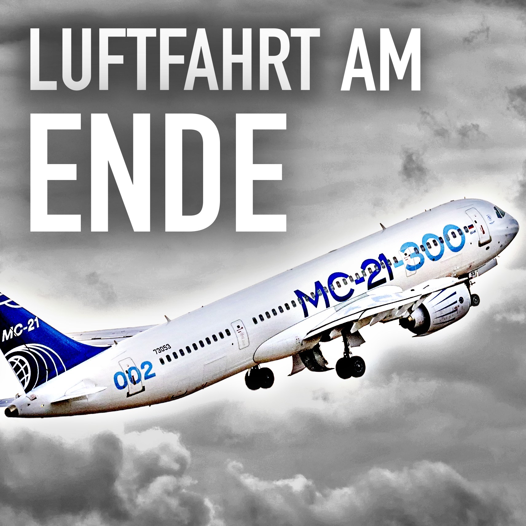 Russlands Flugzeugbau ist am Ende! Teil 2: MC-21! AeroNews episode artwork