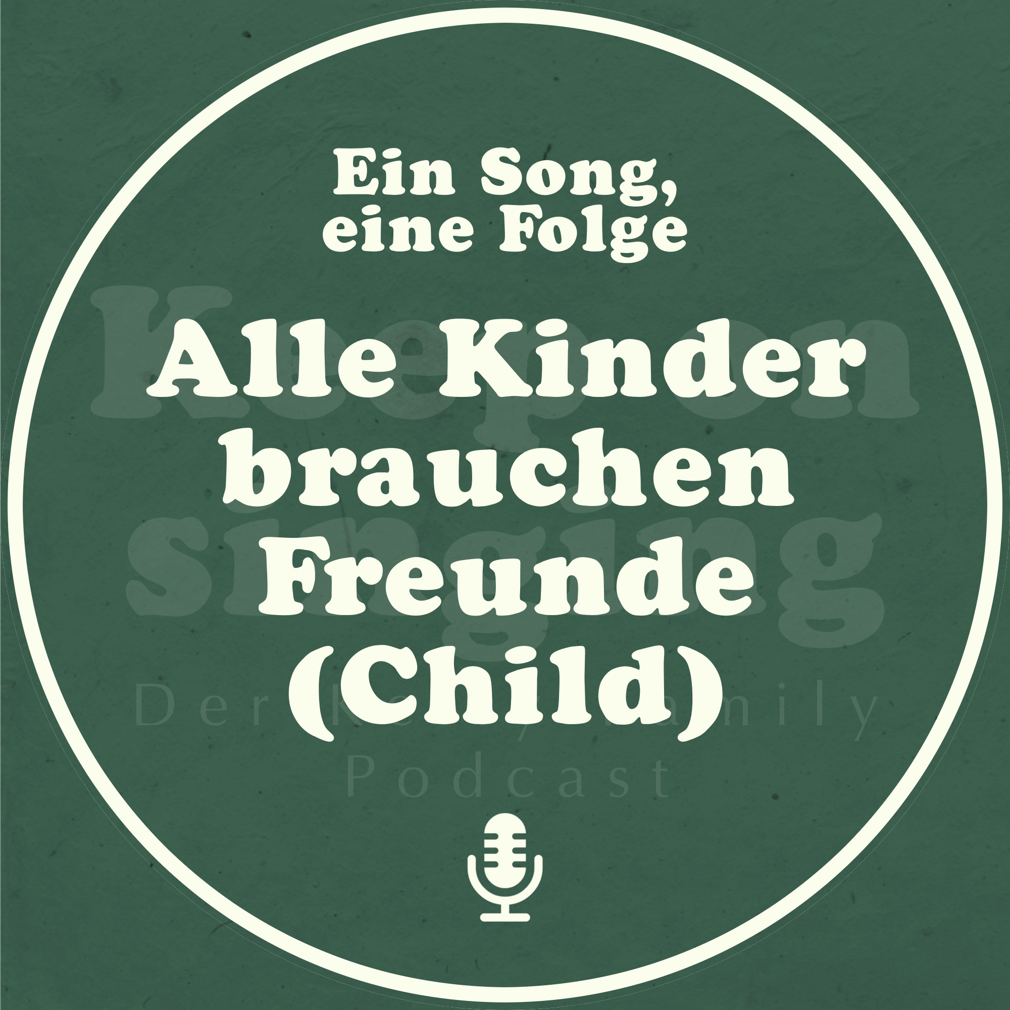Ein Song, eine Folge: Alle Kinder brauchen Freunde (Child) episode artwork