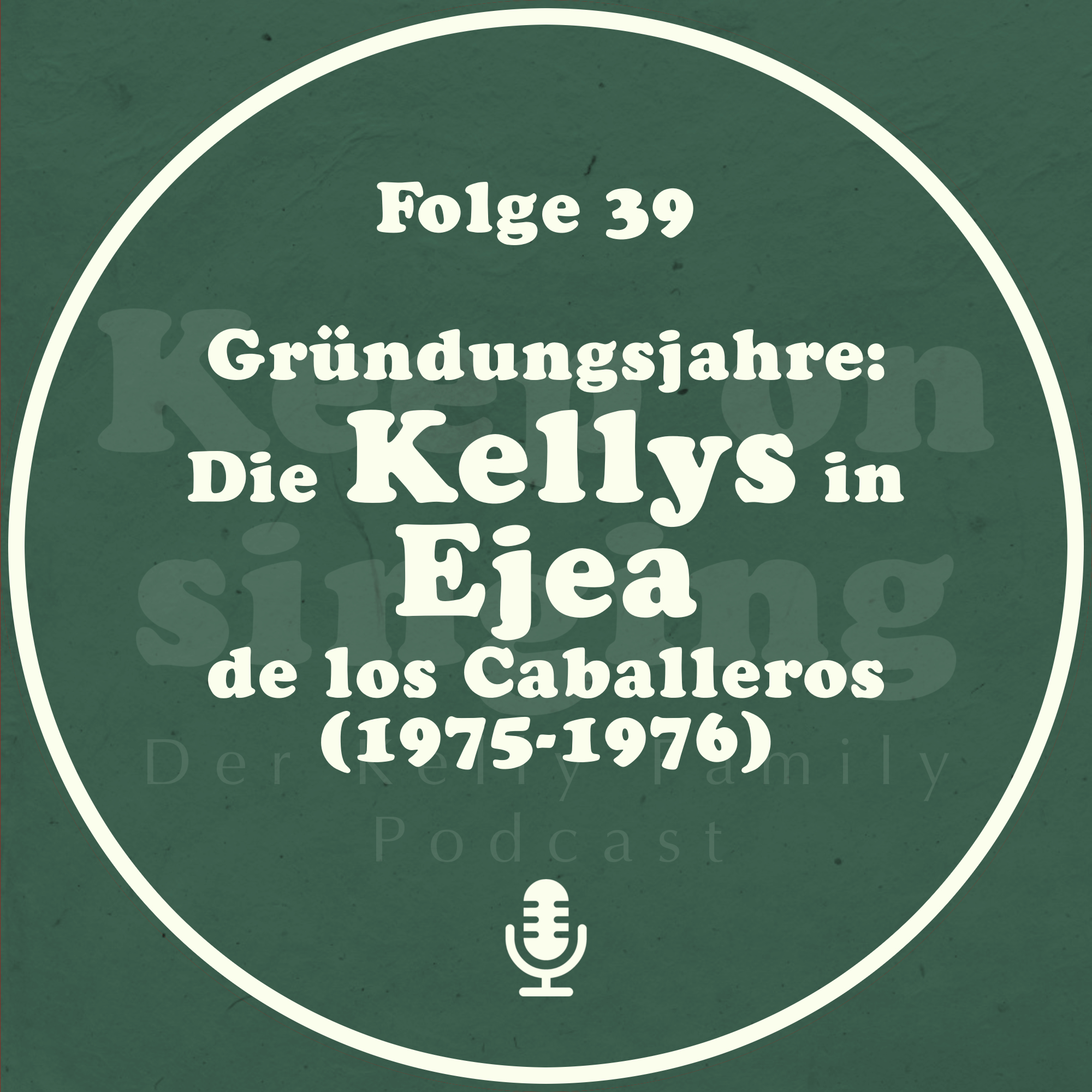 039. Gründungsjahre: Die Kellys in Ejea de los Caballeros (1975-1976)
