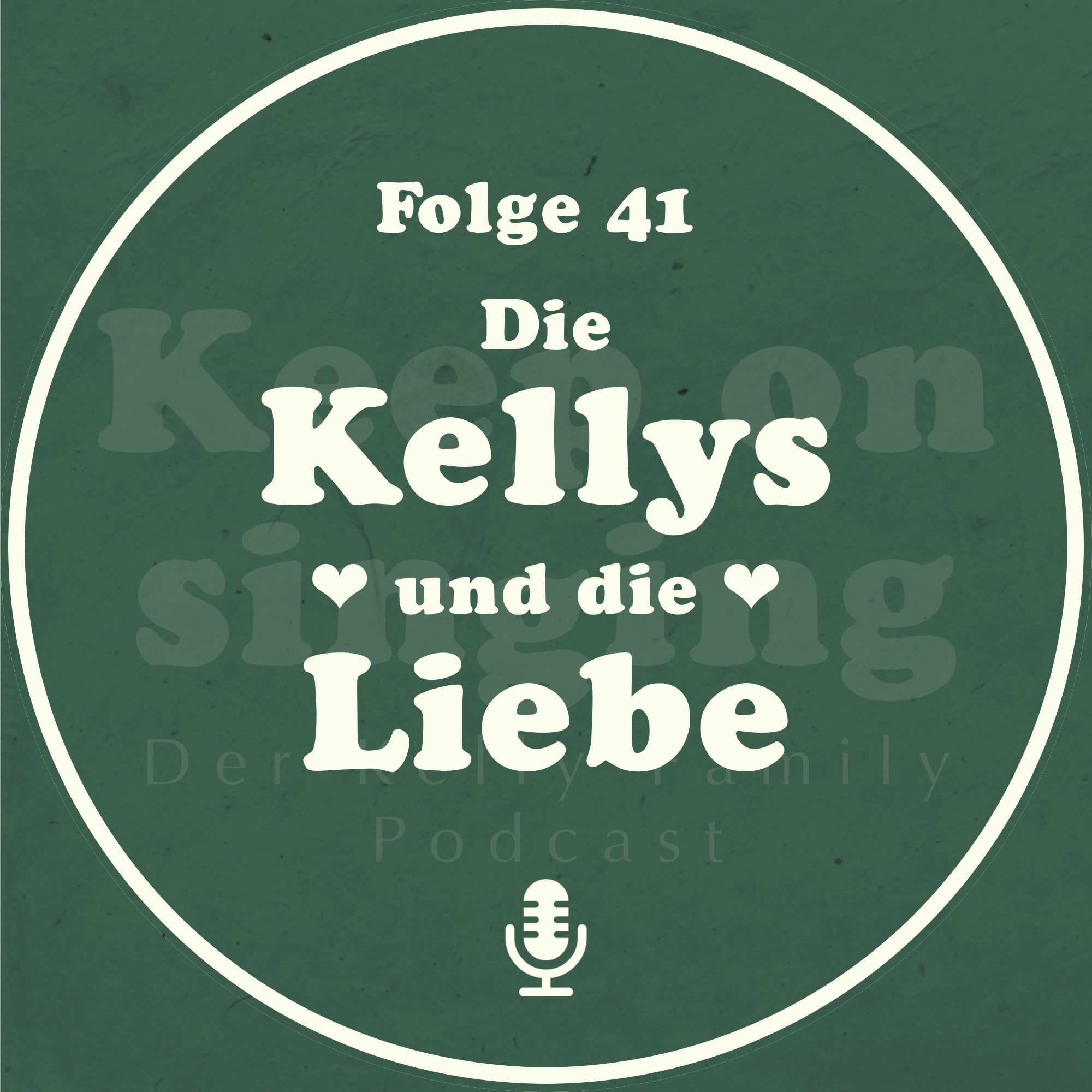 041. Love is all around - Die Kellys und die Liebe episode artwork