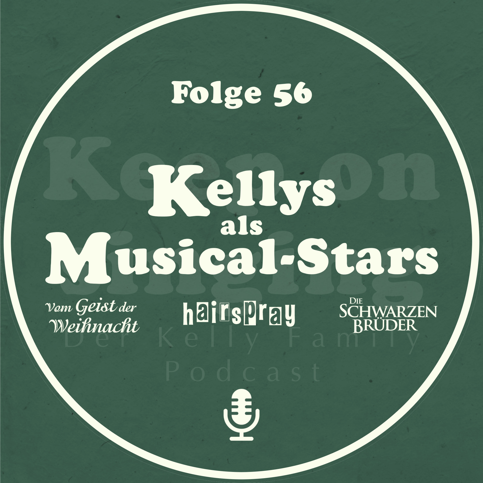 056. Kellys als Musical-Stars episode artwork