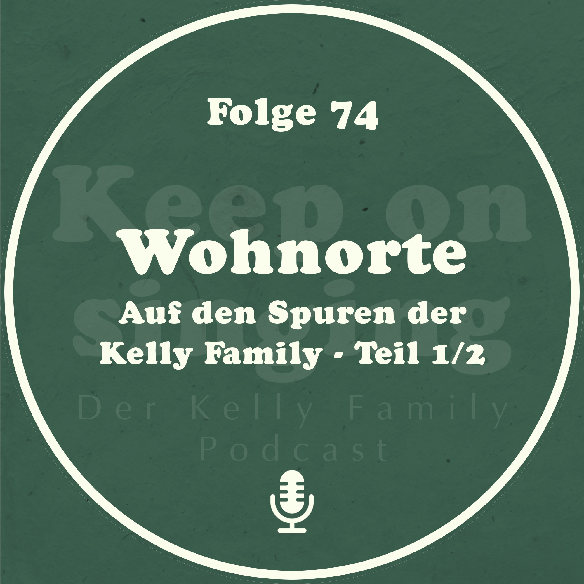 074. Wohnorte - Auf den Spuren der Kelly Family (Teil 1/2) episode artwork