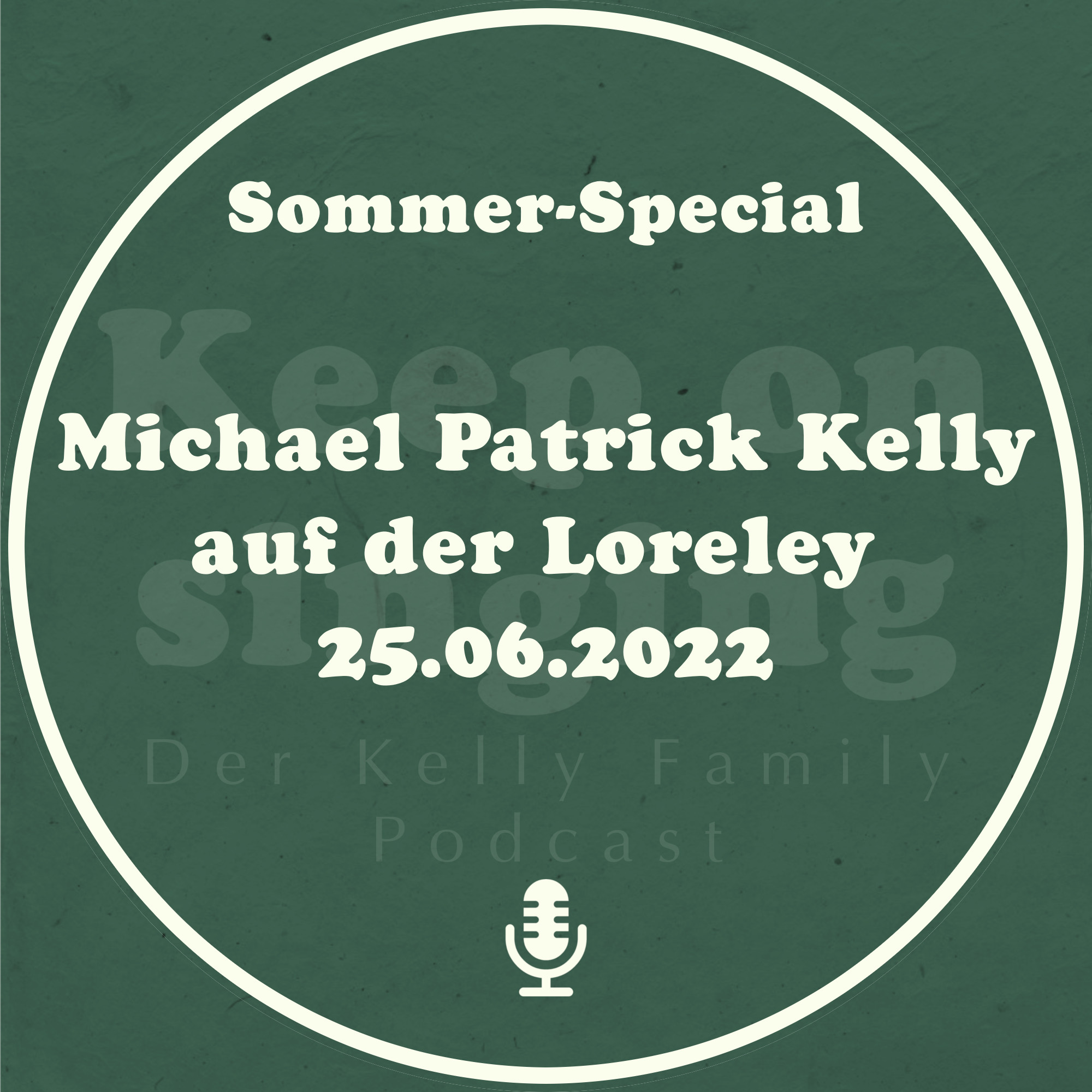 Sommer-Special: Michael Patrick Kelly auf der Loreley 25.06.2022 episode artwork