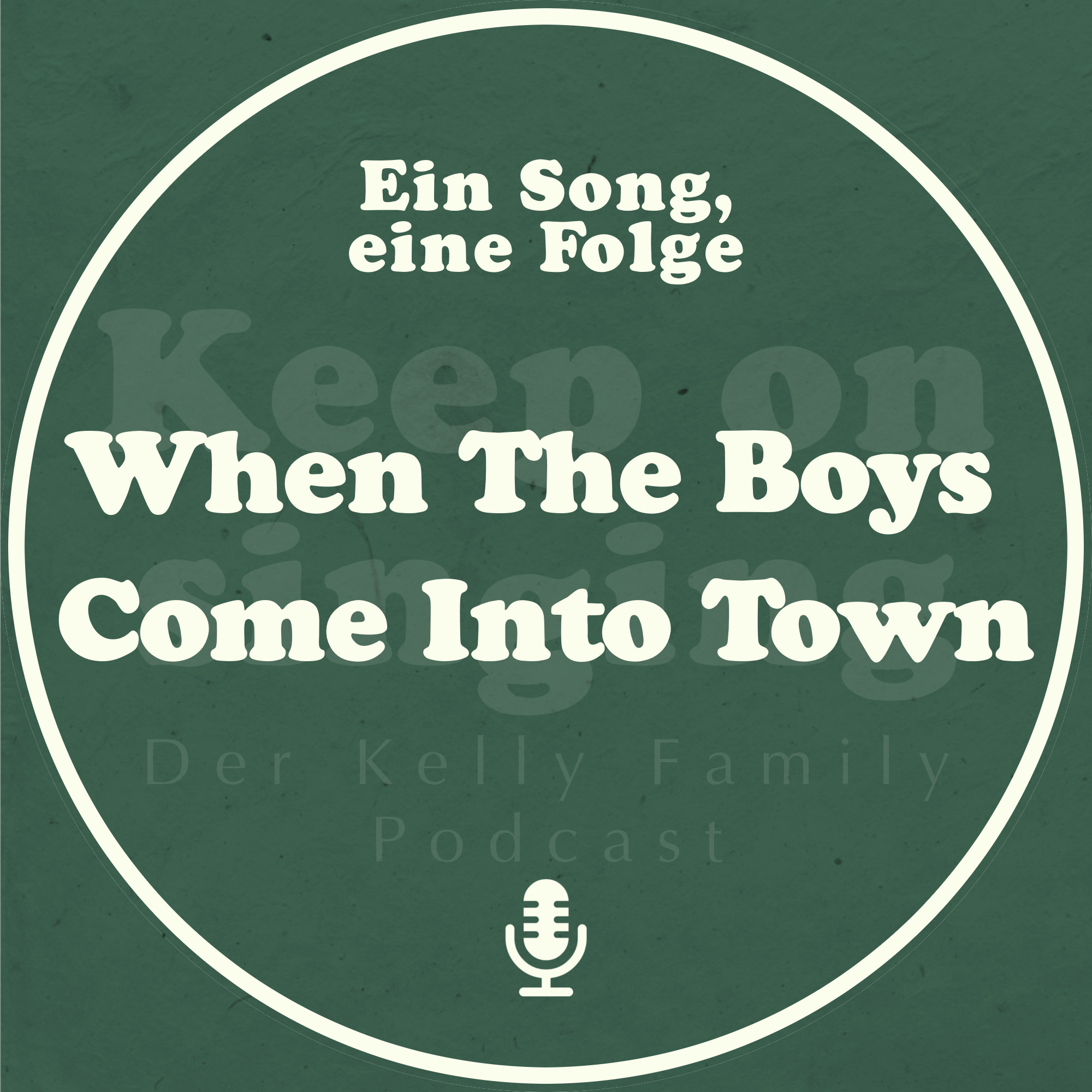 Ein Song, eine Folge: When The Boys Come Into Town episode artwork