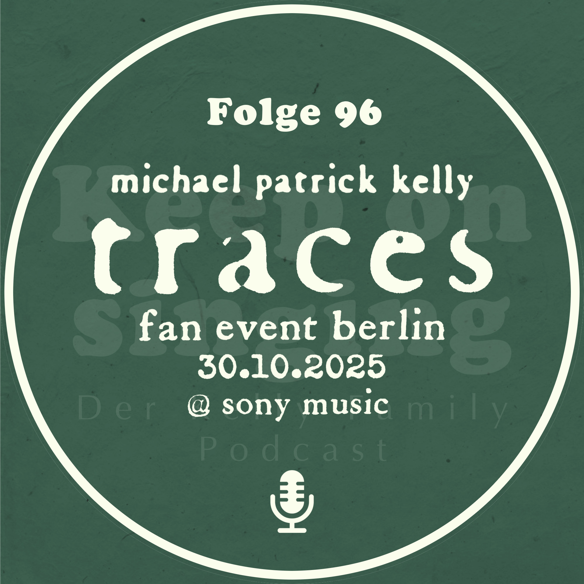 096. Michael Patrick Kelly: Traces - Fan Event in Berlin episode artwork