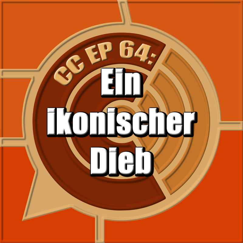 CC EP 64: „Ein ikonischer Dieb“ episode artwork
