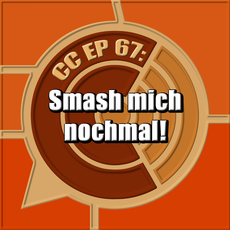CC EP 67: "Smash mich nochmal" episode artwork