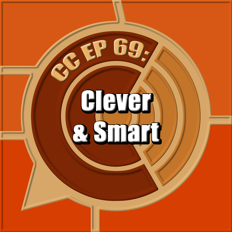 CC EP 69: "Clever &amp; Smart" episode artwork