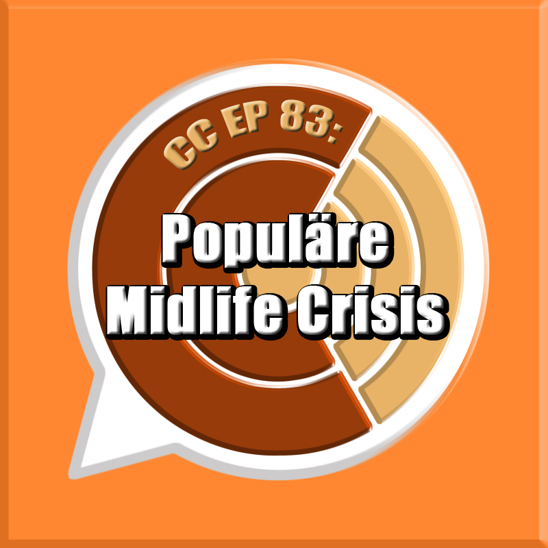 CC EP 83: "Populäre Midlife Crisis" episode artwork