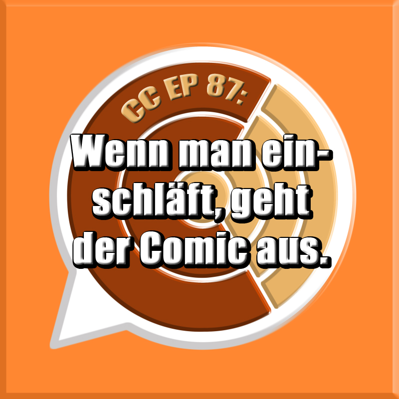 CC EP 87: "Wenn man einschläft, geht der Comic aus." episode artwork