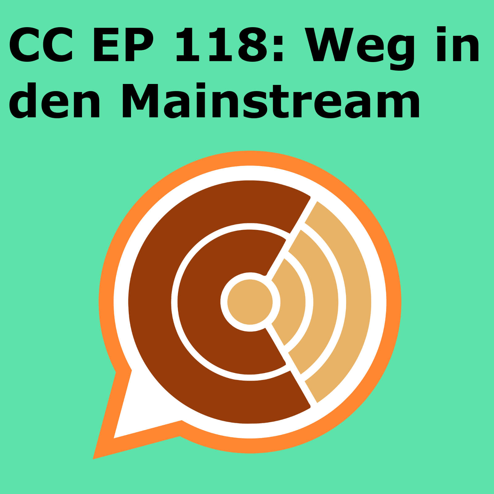CC118: "Weg in den Mainstream" episode artwork