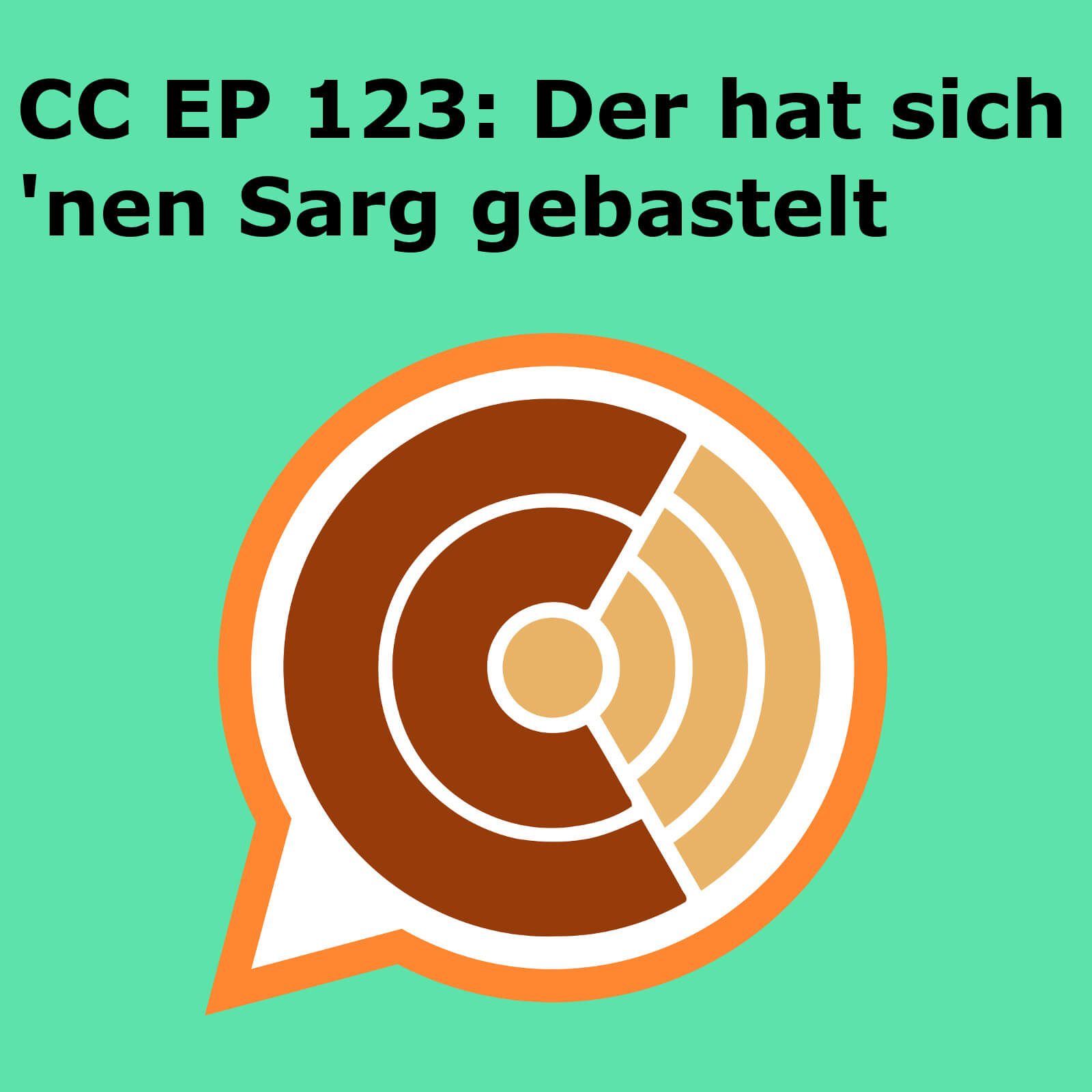 CC123: "Der hat sich 'nen Sarg gebastelt" episode artwork