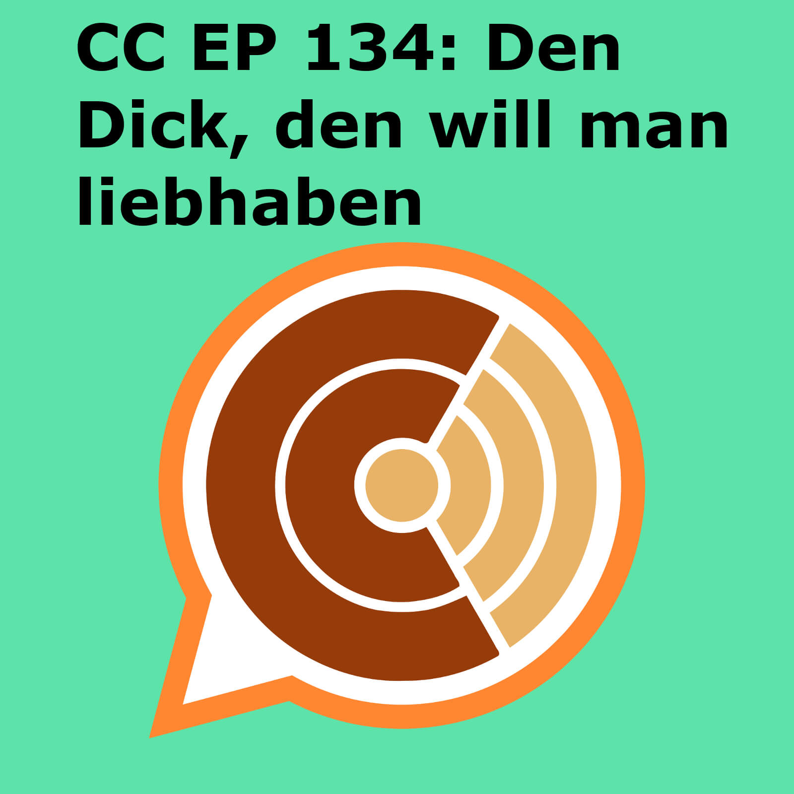 CC134: "Den Dick, den will man liebhaben" episode artwork