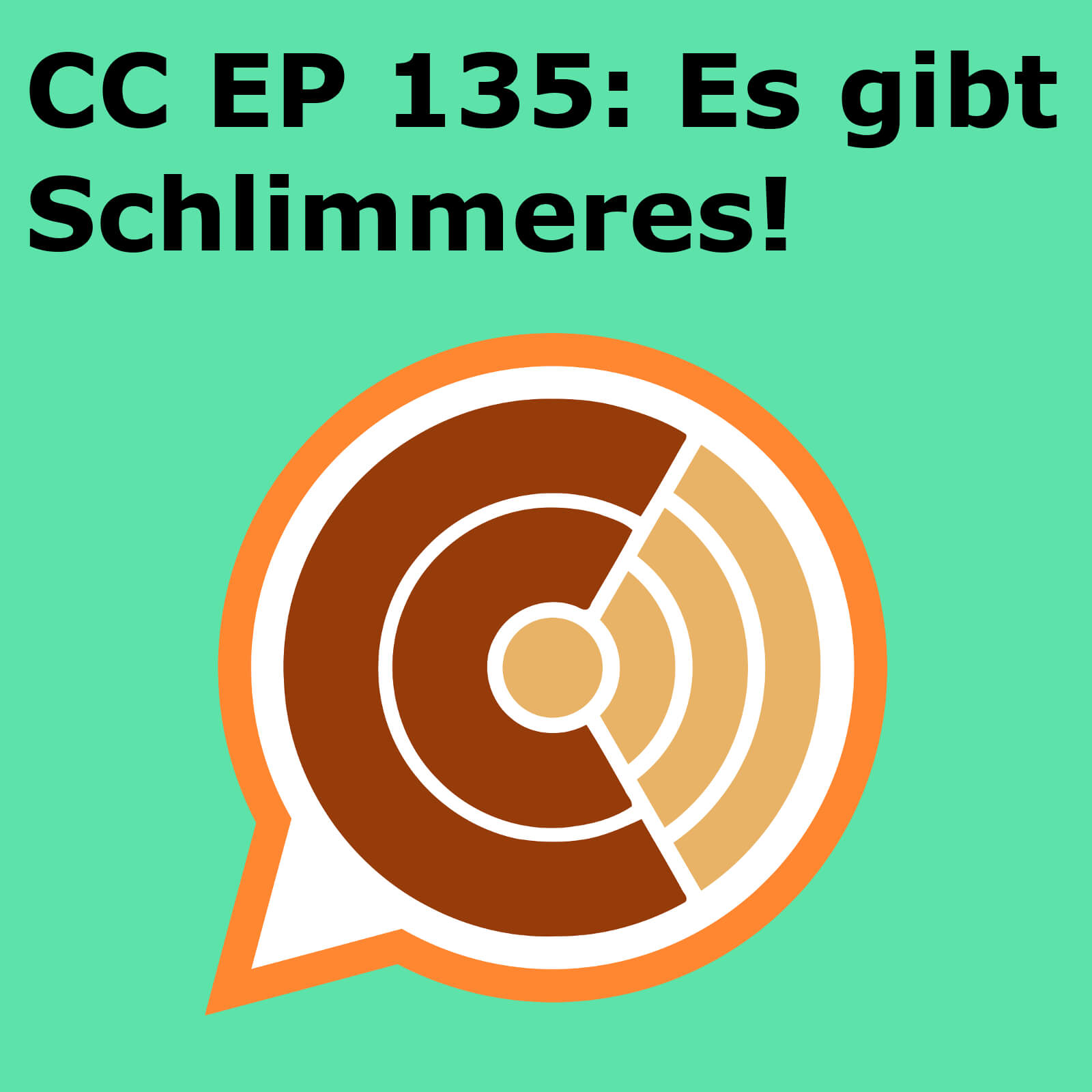 CC135: "Es gibt Schlimmeres!" episode artwork