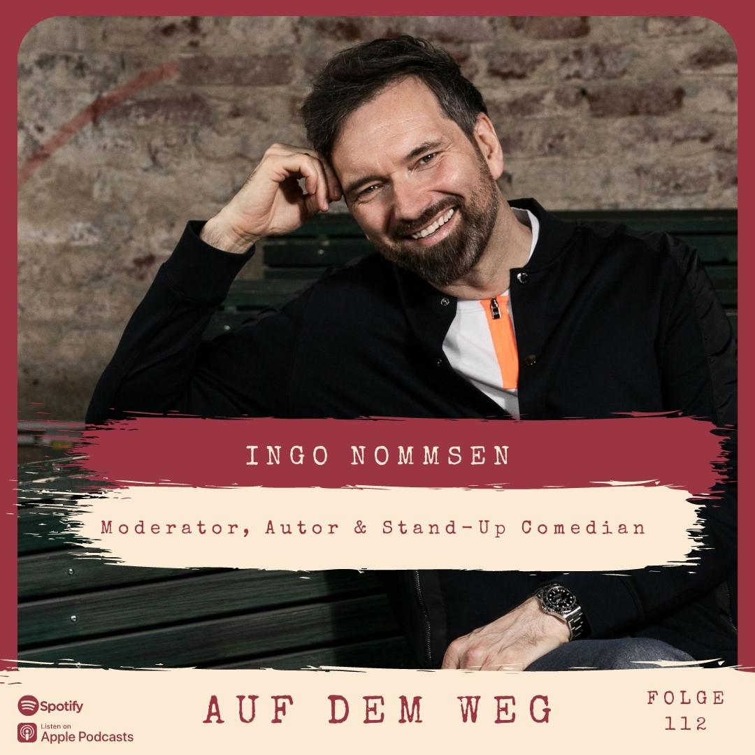 #112 Ingo Nommsen I Auf dem Weg als Moderator, Autor und Stand-Up Comedian episode artwork