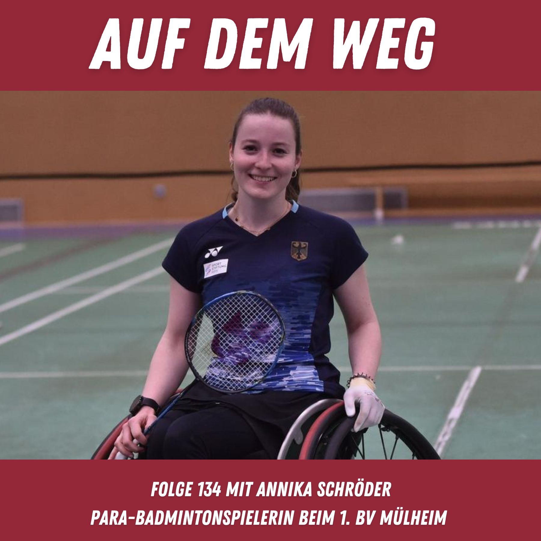 #134 Annika Schröder - Para-Badmintonspielerin I Auf dem Weg zu den Paralympics 2028 in Los Angeles episode artwork