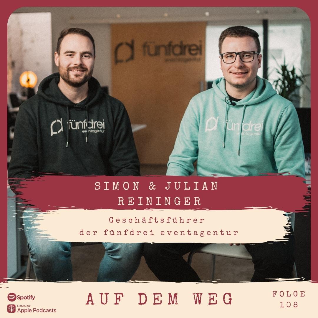 #108 Simon & Julian Reininiger I Auf dem Weg als Geschäftsführer der fünfdrei eventagentur episode artwork