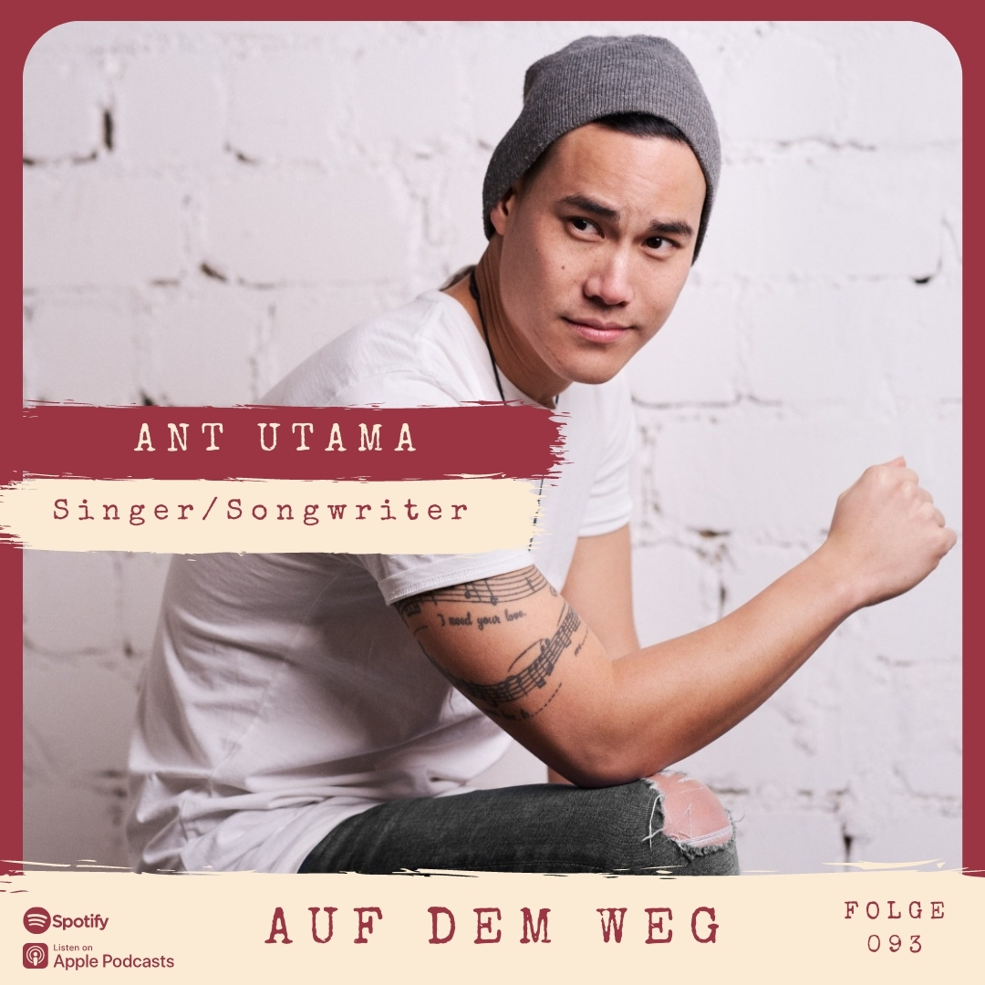 #93 Ant Utama - Singer/Songwriter I Ant has come a long way to finally live his dream as a musician episode artwork