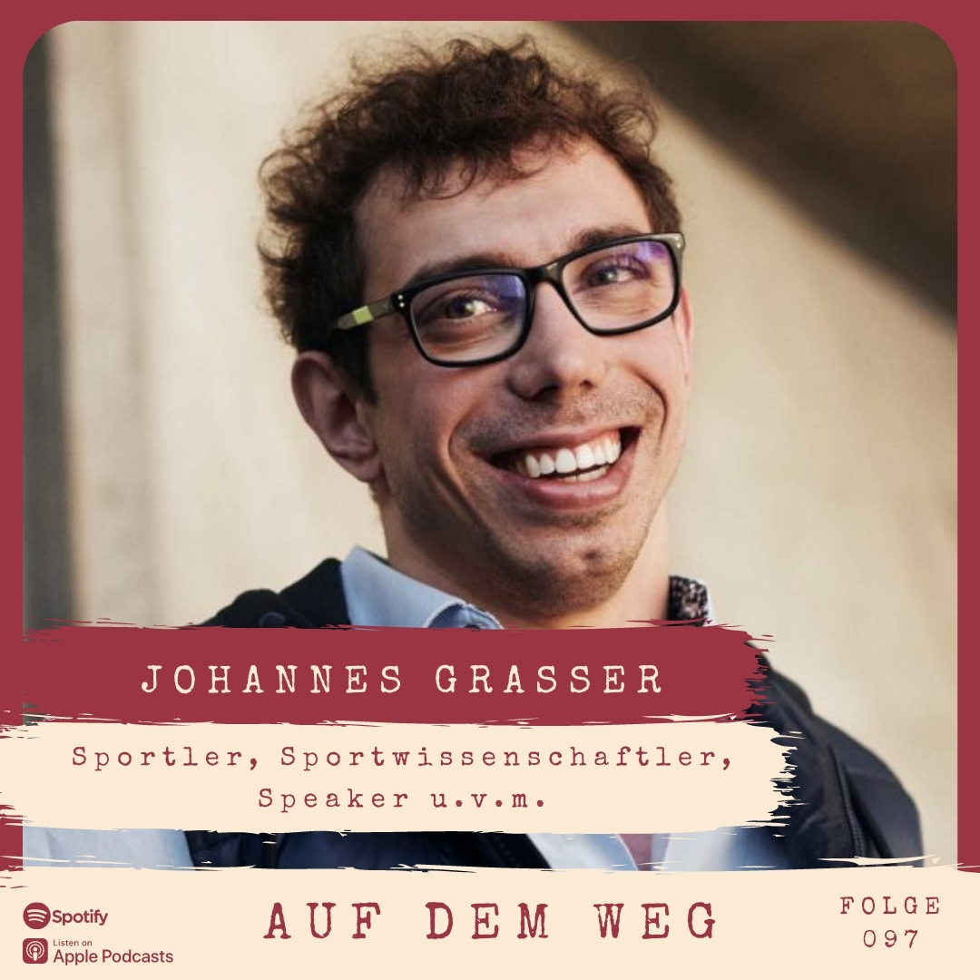 #97 Johannes Grasser I Auf dem Weg zu neuen sportlichen Projekten trotz starker Bewegungseinschränkung episode artwork