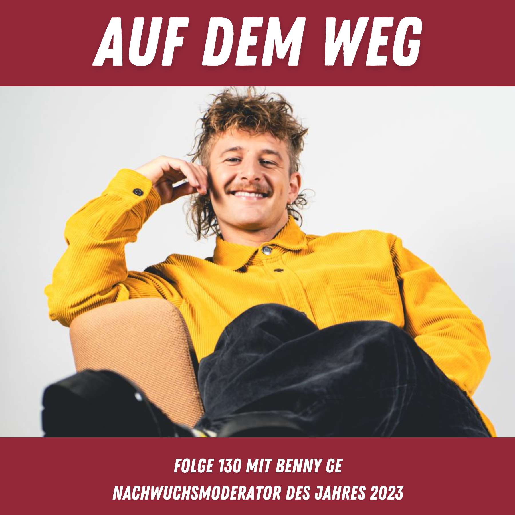 #130 Benny Ge - Moderator, Stand-up Comedian und Warm Upper I Auf dem Weg als bester Nachwuchsmoderator 2023 episode artwork