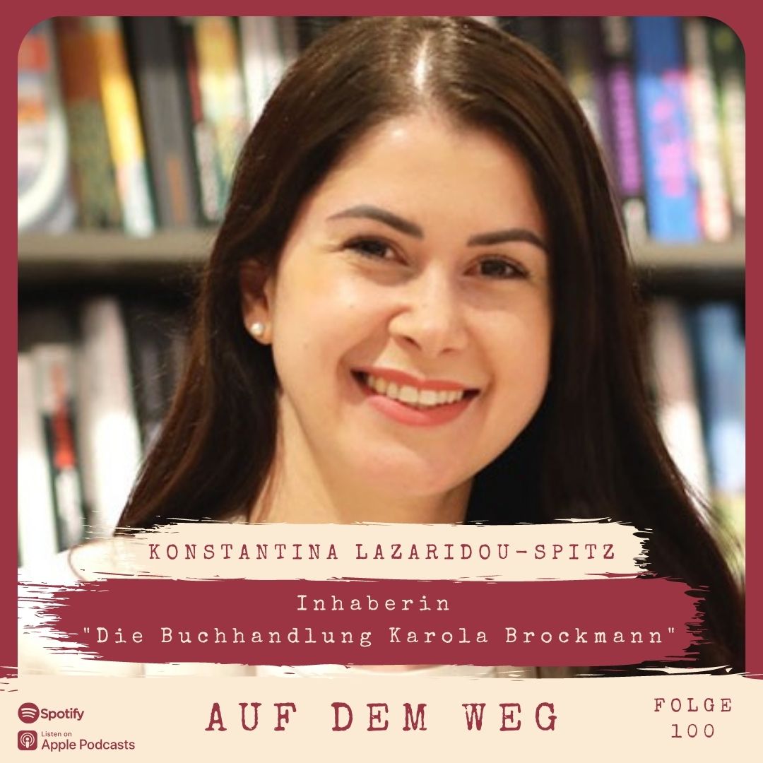 #100 Konstantina Lazaridou-Spitz I Auf dem Weg mit eigener Buchhandlung episode artwork