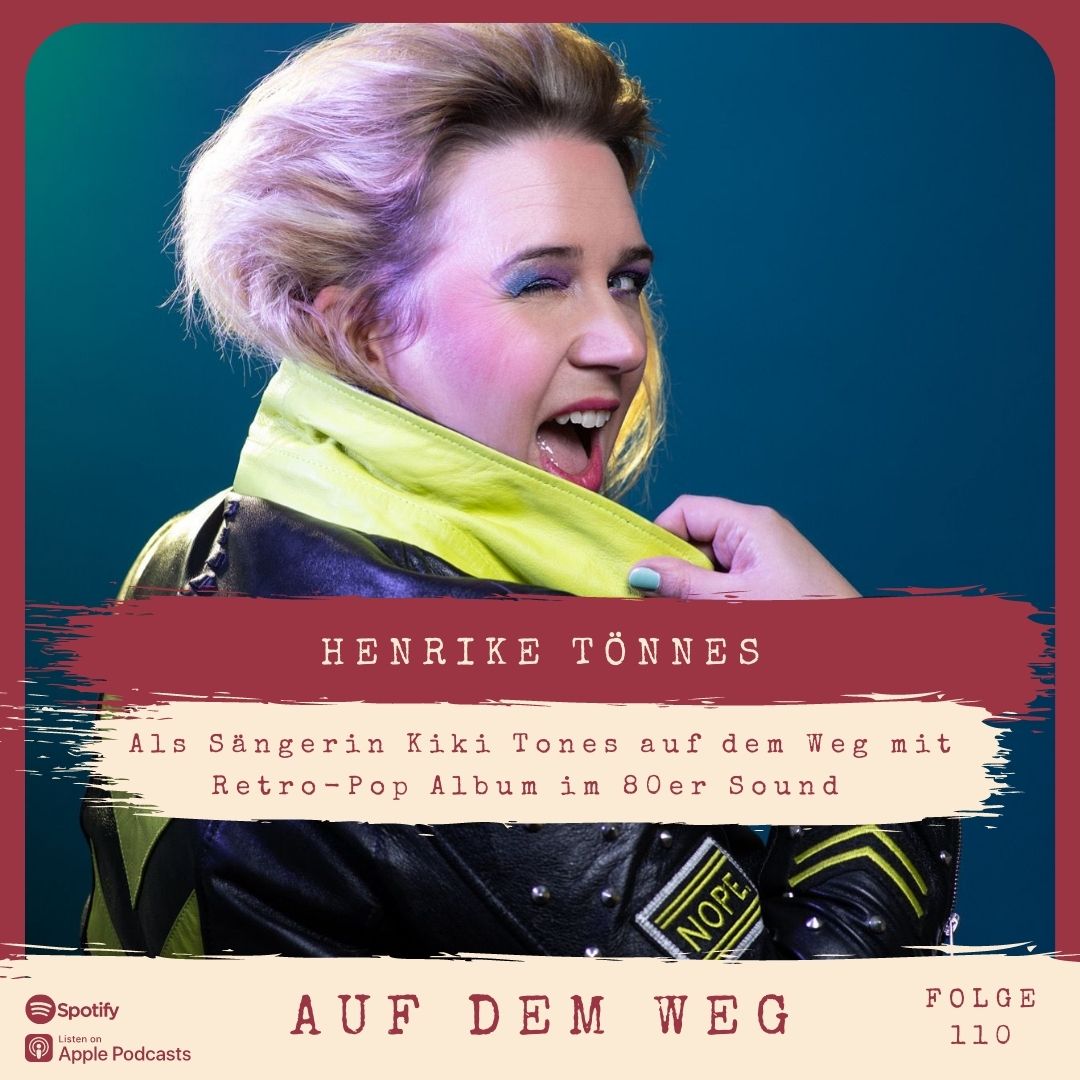 #110 Henrike Tönnes I Auf dem Weg als Kiki Tones mit Retro-Pop Album im 80er Sound episode artwork