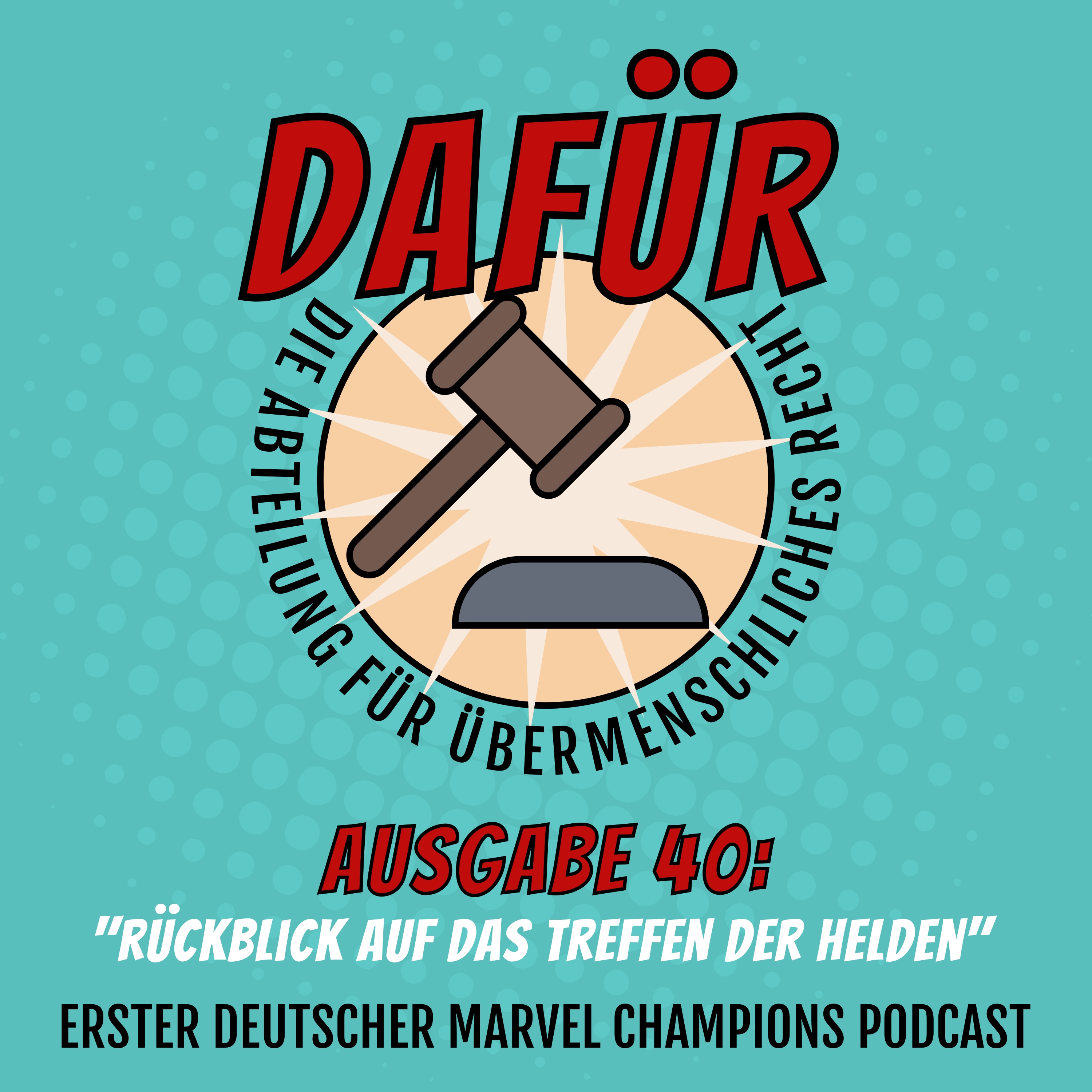 Ausgabe 40: Rückblick auf das Treffen der Helden episode artwork